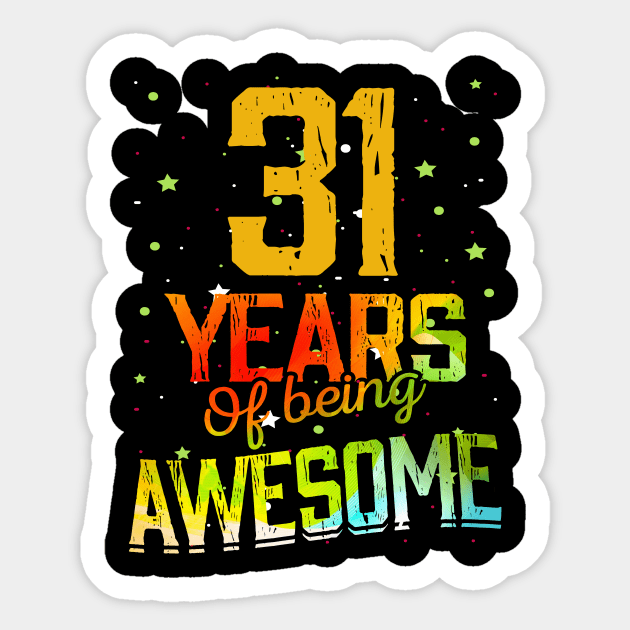 31 Years Of Being Awesome Gifts 31th Anniversary Gift Vintage Retro Funny 31 Years Birthday Men Women Sticker by nzbworld